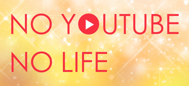 NO YOUTUBE NO LIFE